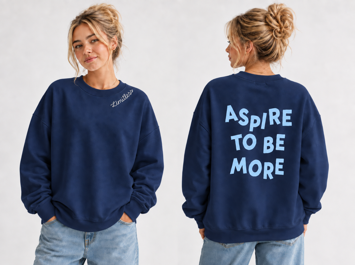 Aspire to Be More Adult Crewneck Sweatshirt - Personalized neckline